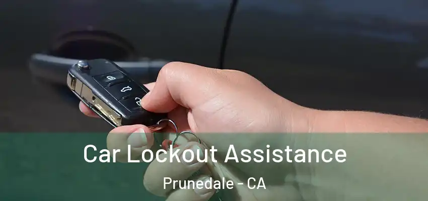  Car Lockout Assistance Prunedale - CA