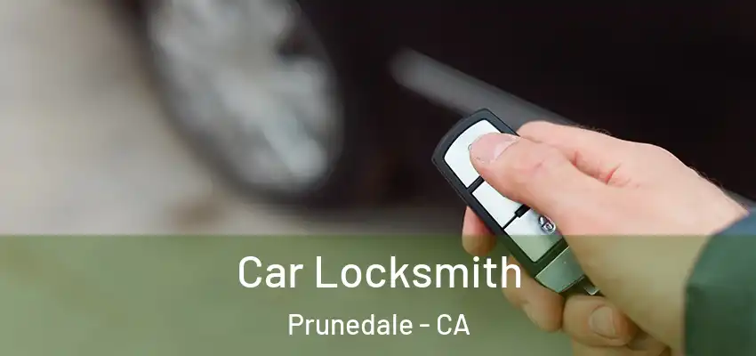  Car Locksmith Prunedale - CA