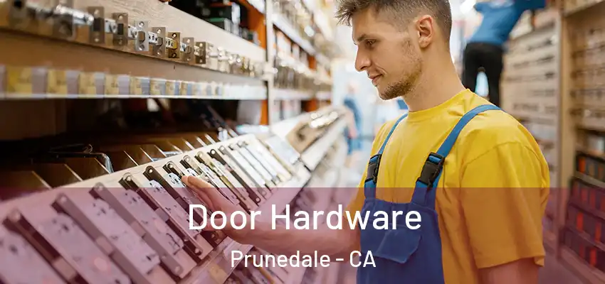  Door Hardware Prunedale - CA