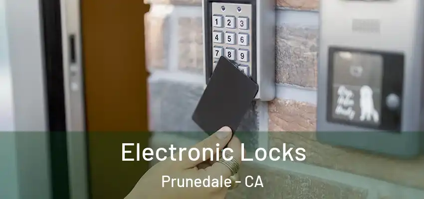  Electronic Locks Prunedale - CA