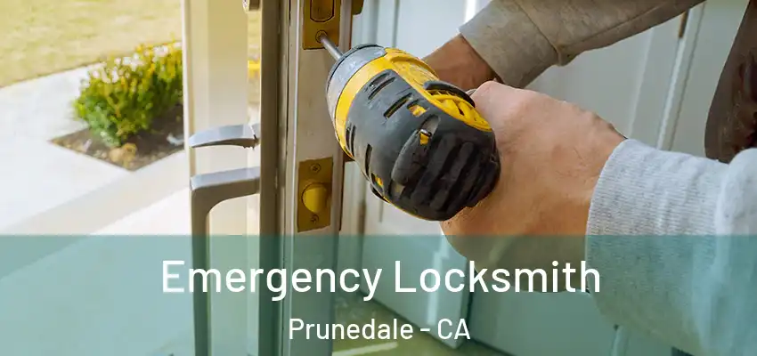  Emergency Locksmith Prunedale - CA
