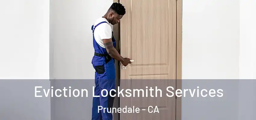  Eviction Locksmith Services Prunedale - CA