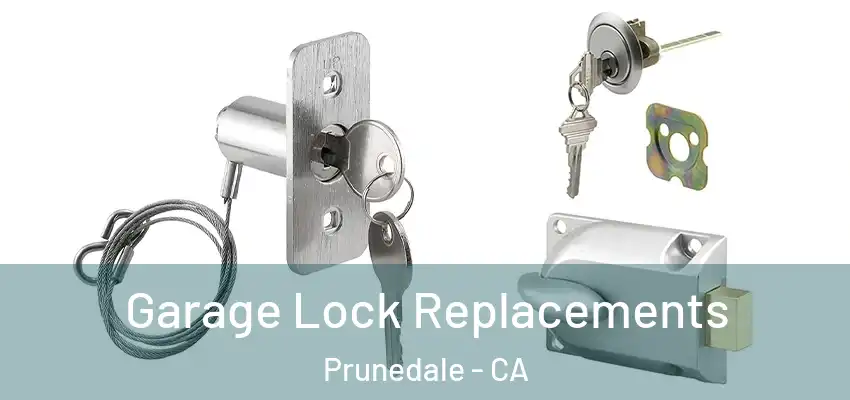  Garage Lock Replacements Prunedale - CA