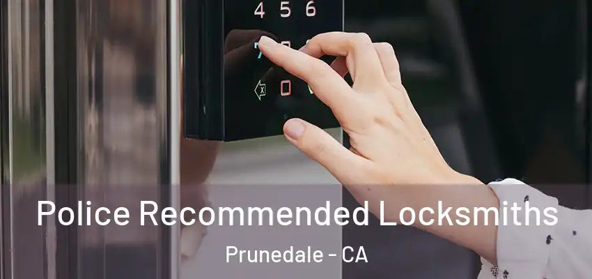  Police Recommended Locksmiths Prunedale - CA