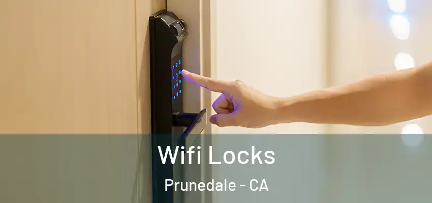  Wifi Locks Prunedale - CA
