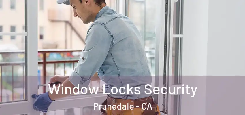  Window Locks Security Prunedale - CA